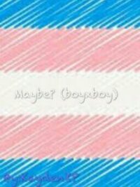 Cover image of Maybe? (BoyxBoy)