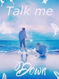 Cover image of Talk Me Down (Yaoi BoyXBoy)