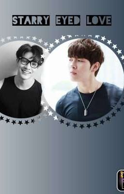 Cover image of Starry Eyed Love (PhaxMing) (BOYXBOY) (COMPLETED)